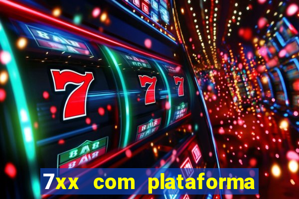 7xx com plataforma de jogos