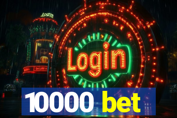 10000 bet