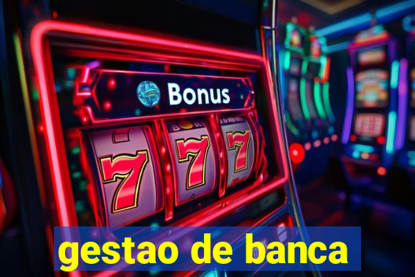 gestao de banca