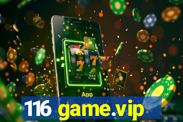 116 game.vip
