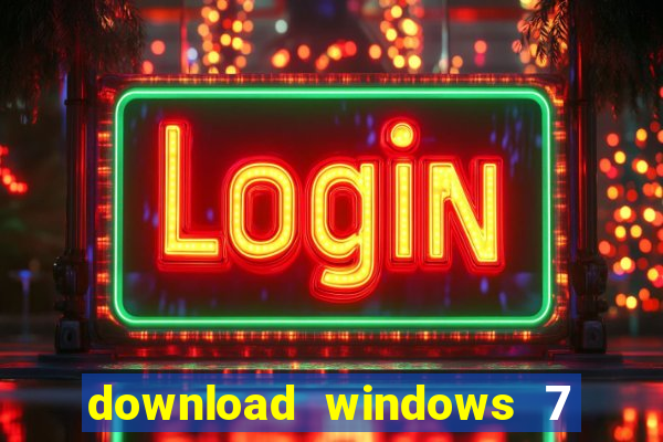download windows 7 32 bits iso