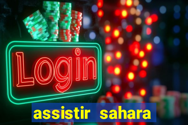 assistir sahara (2005 dublado online)