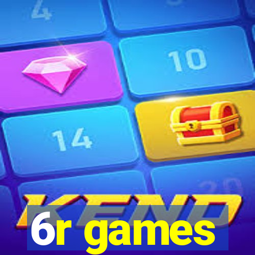 6r games
