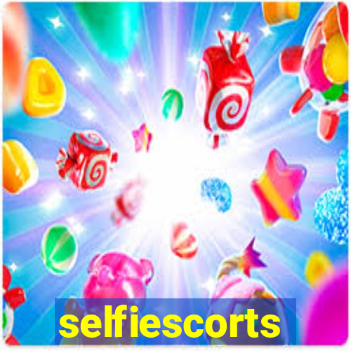 selfiescorts