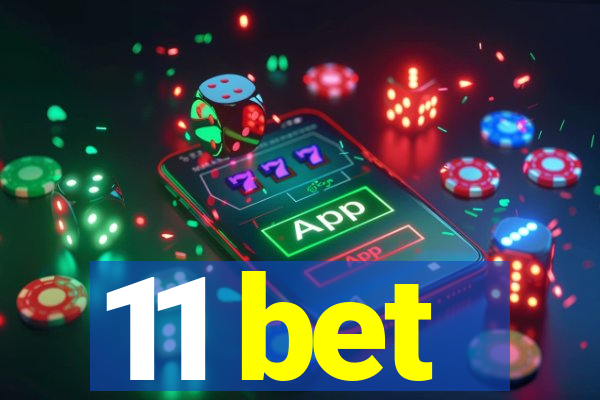 11 bet