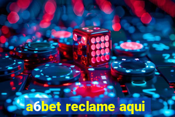 a6bet reclame aqui