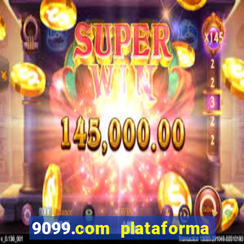 9099.com plataforma de jogos