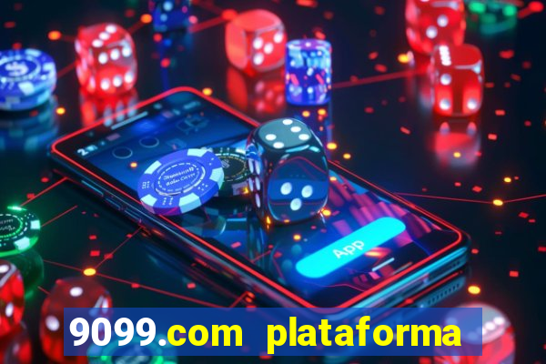 9099.com plataforma de jogos