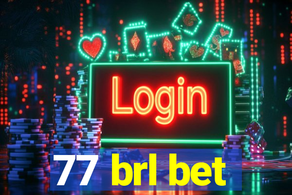 77 brl bet