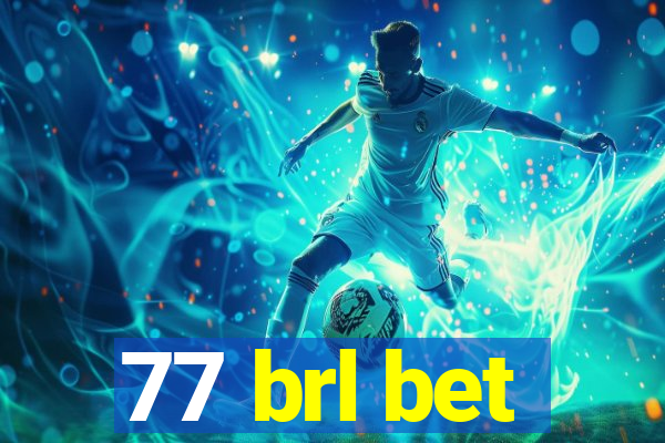 77 brl bet
