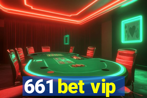 661 bet vip