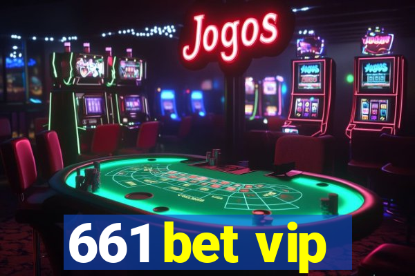 661 bet vip