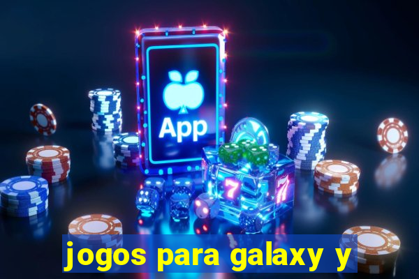 jogos para galaxy y