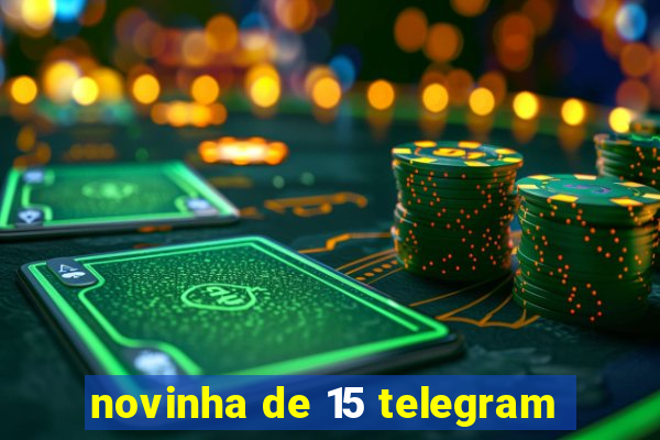 novinha de 15 telegram