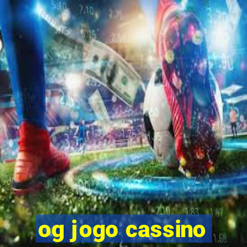 og jogo cassino