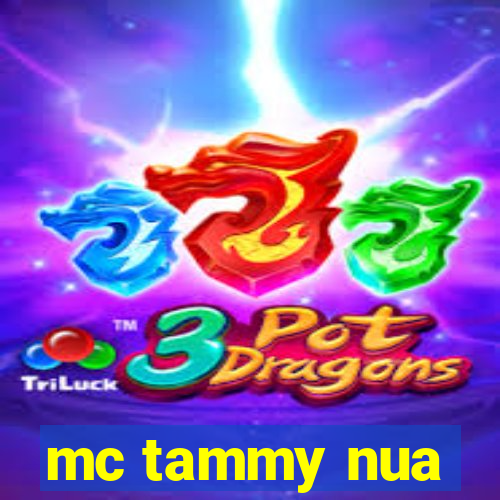 mc tammy nua