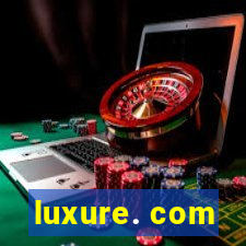 luxure. com