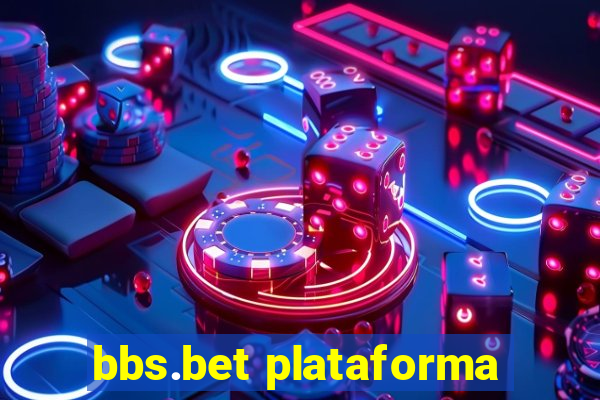bbs.bet plataforma