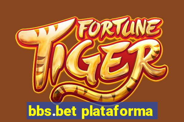 bbs.bet plataforma