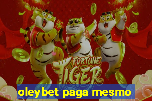 oleybet paga mesmo
