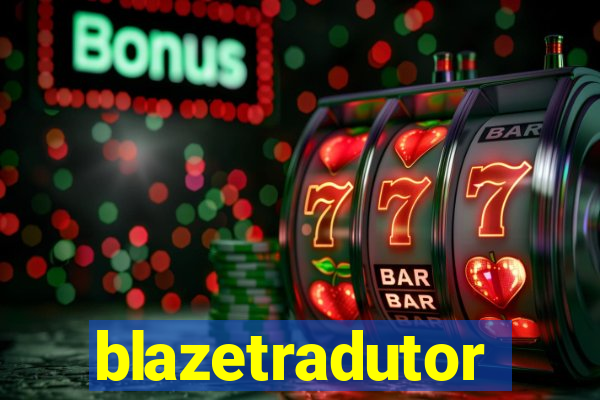 blazetradutor