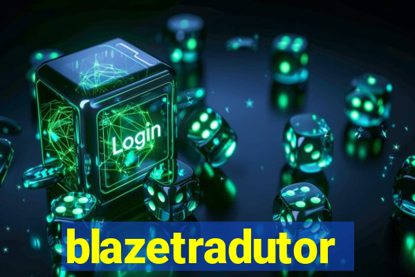 blazetradutor