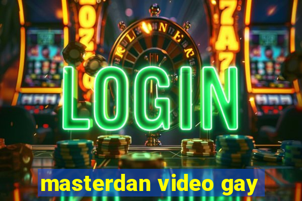 masterdan video gay