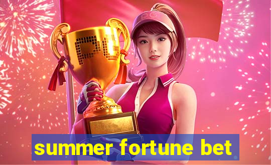 summer fortune bet