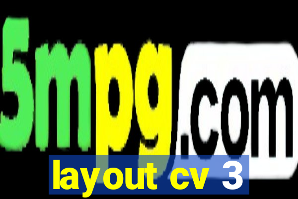 layout cv 3