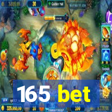 165 bet