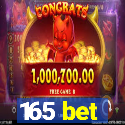 165 bet
