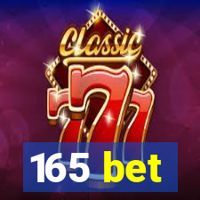 165 bet
