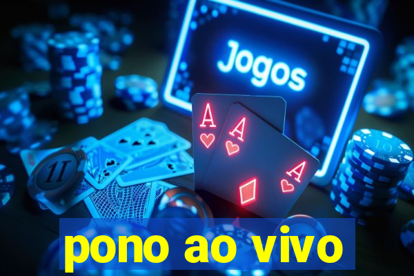 pono ao vivo