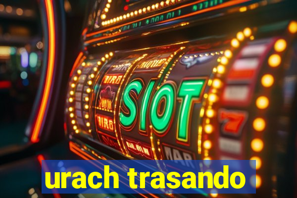 urach trasando