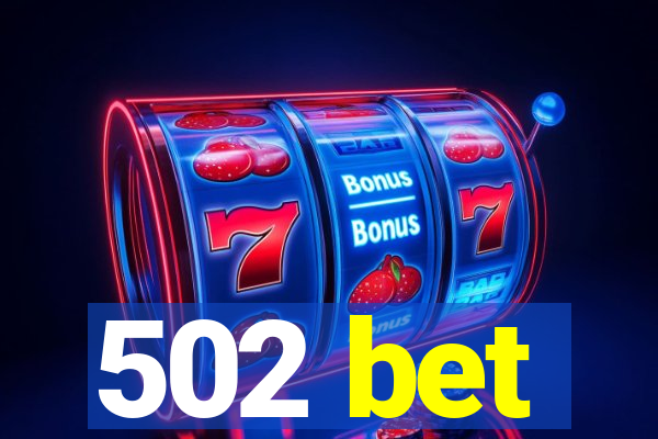 502 bet