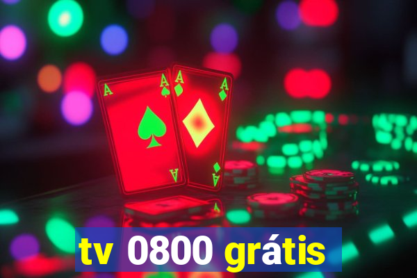 tv 0800 grátis