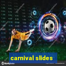 carnival slides
