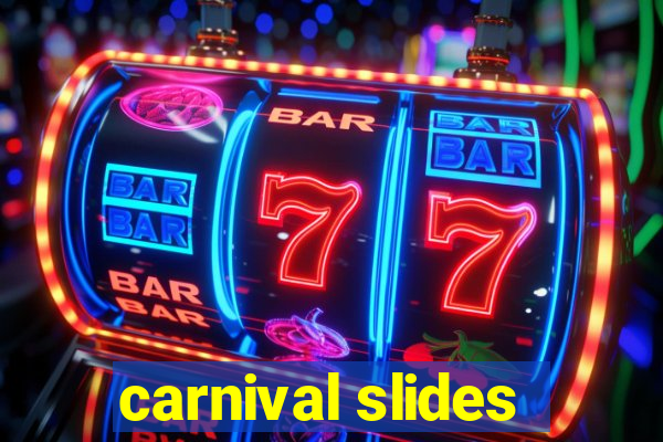 carnival slides