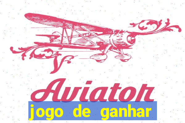 jogo de ganhar dinheiro ao se cadastrar