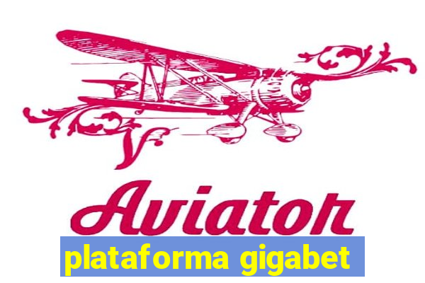 plataforma gigabet
