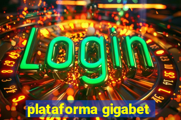 plataforma gigabet