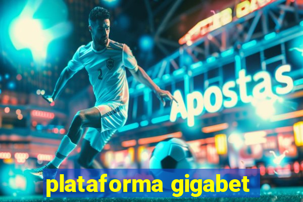 plataforma gigabet