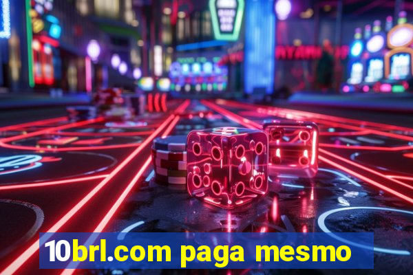 10brl.com paga mesmo