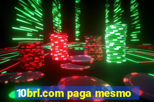 10brl.com paga mesmo