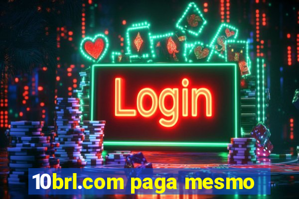 10brl.com paga mesmo