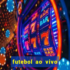 futebol ao vivo sem travar
