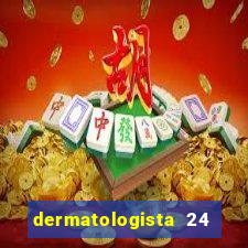 dermatologista 24 horas sp