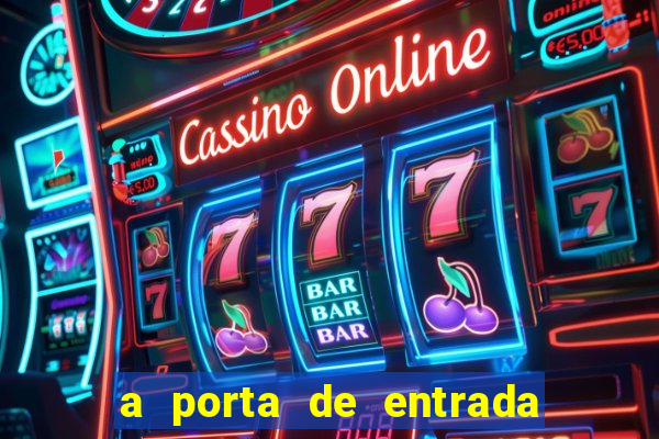 a porta de entrada do excluido