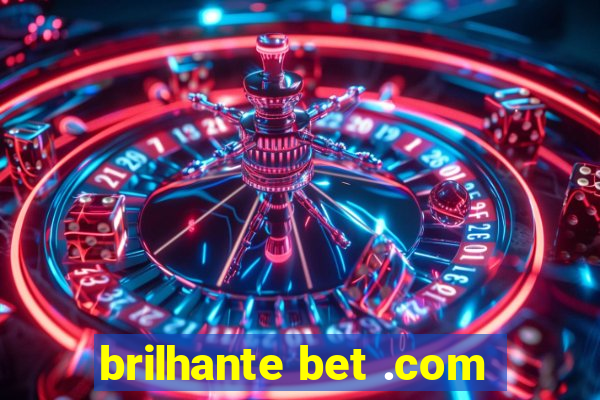 brilhante bet .com