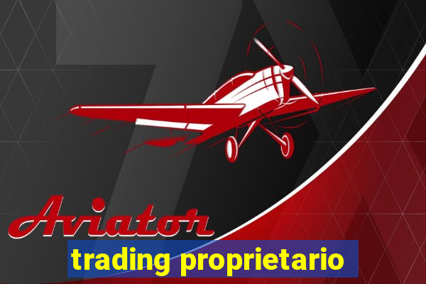 trading proprietario